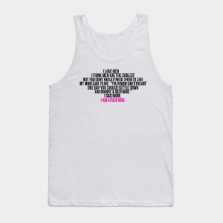 Mom, I am a rich man Cher Quote Tank Top